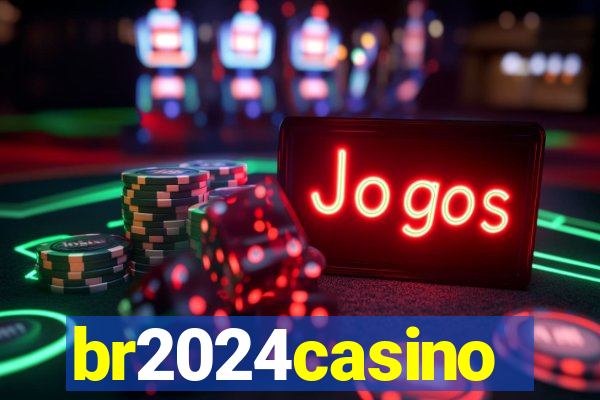 br2024casino