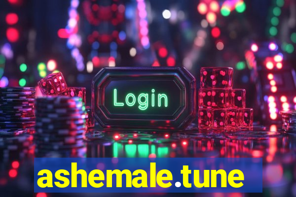 ashemale.tune