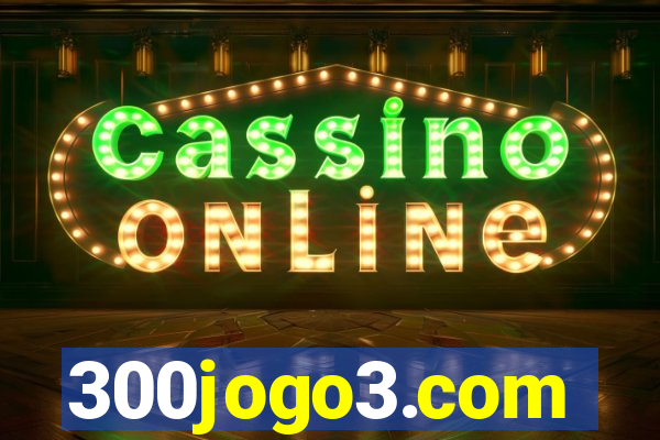 300jogo3.com