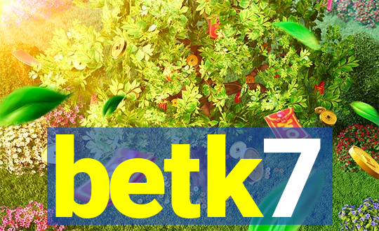 betk7