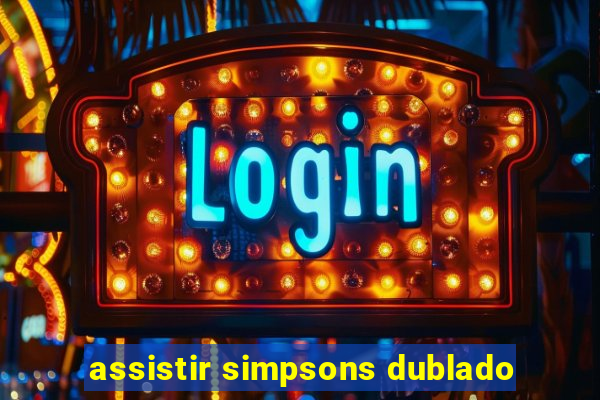 assistir simpsons dublado