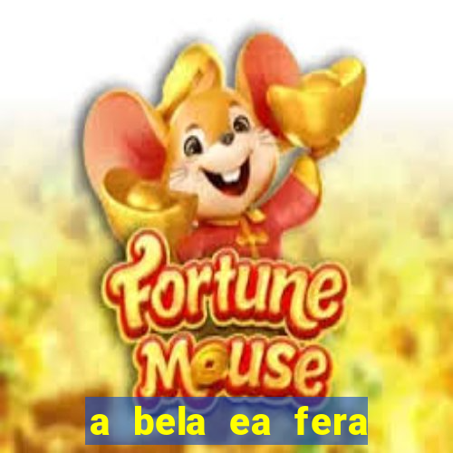a bela ea fera 1991 filme completo dublado