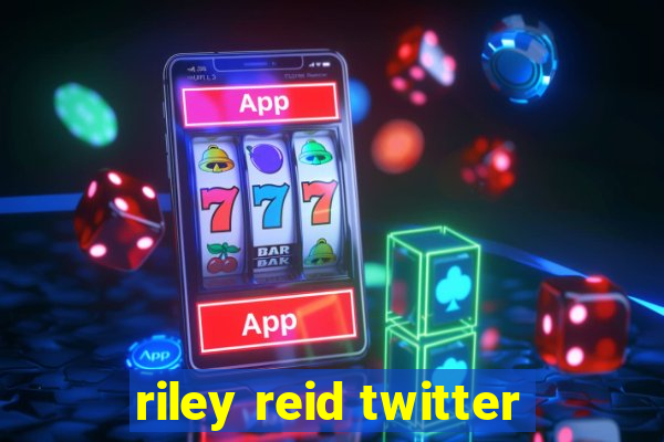 riley reid twitter