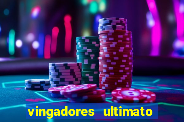 vingadores ultimato assistir drive