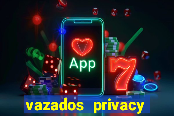 vazados privacy belle belinha