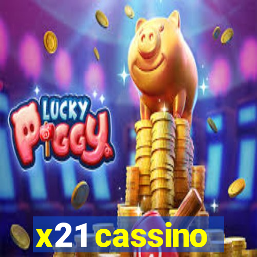 x21 cassino