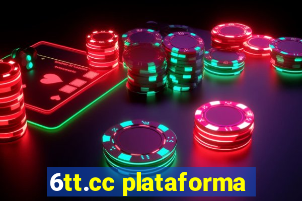 6tt.cc plataforma