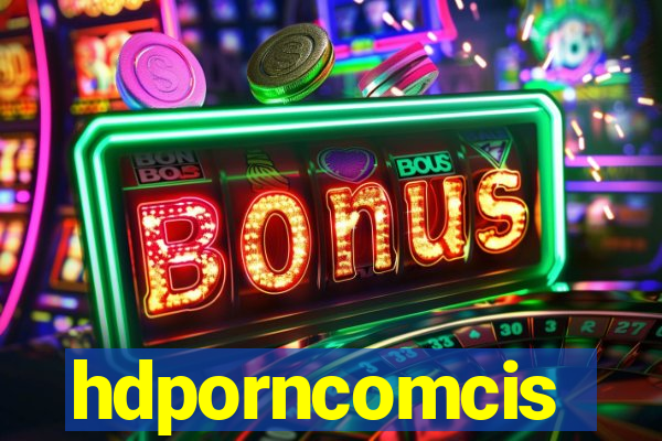 hdporncomcis