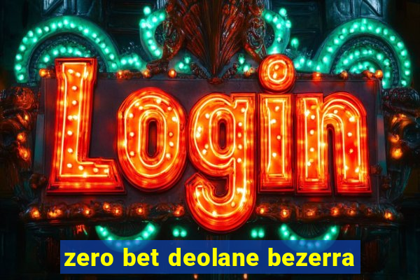 zero bet deolane bezerra
