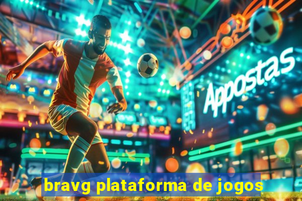 bravg plataforma de jogos