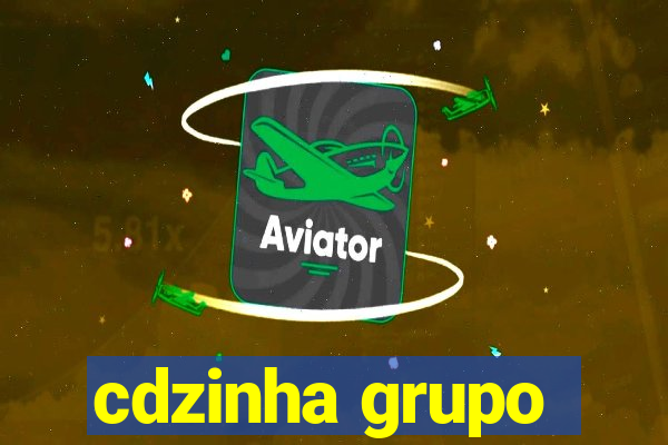 cdzinha grupo