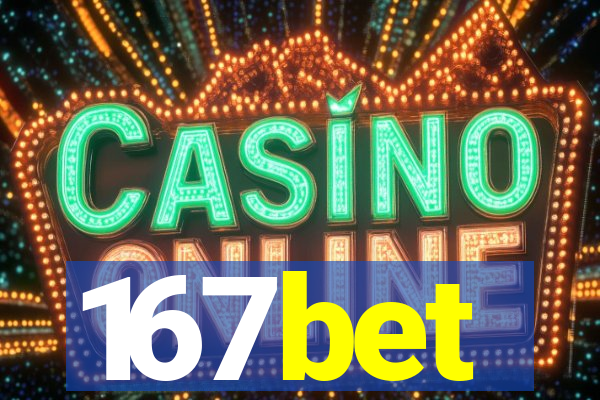 167bet