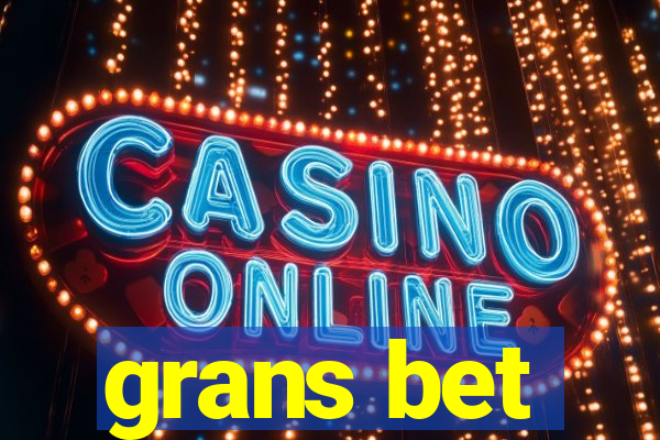 grans bet
