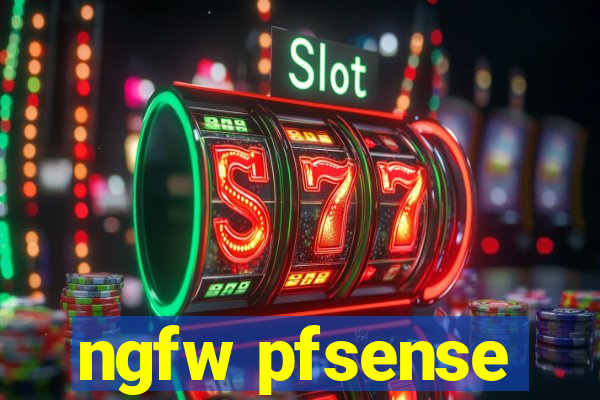 ngfw pfsense