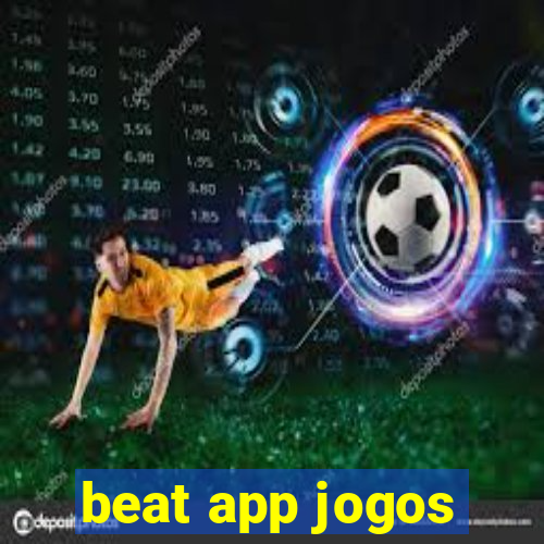 beat app jogos