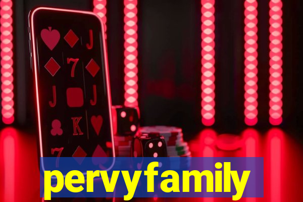 pervyfamily