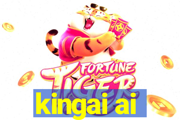 kingai ai