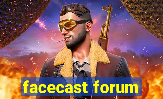 facecast forum