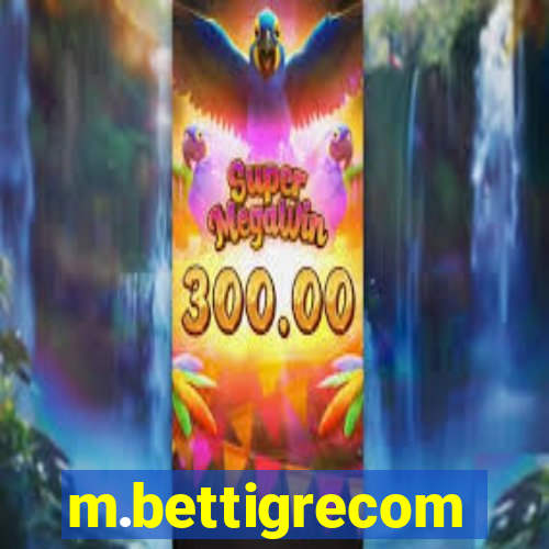 m.bettigrecom