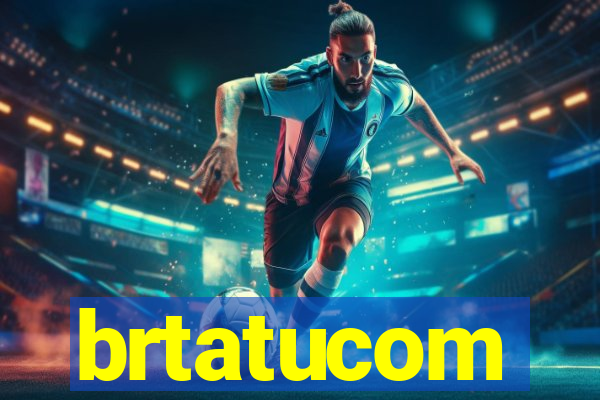 brtatucom