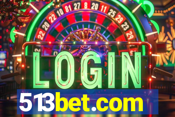 513bet.com