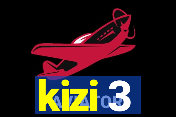 kizi 3