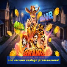 ice casino codigo promocional
