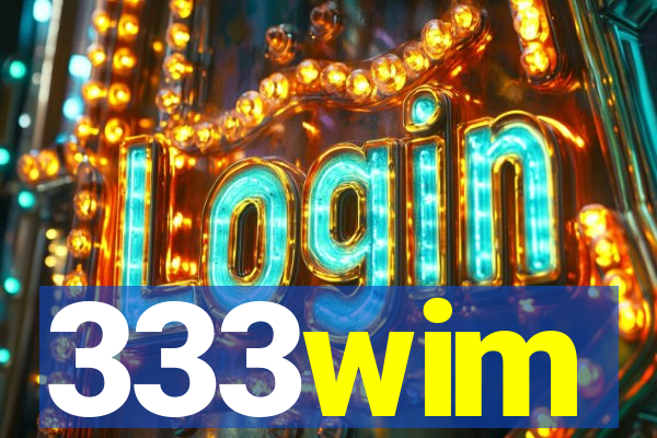 333wim