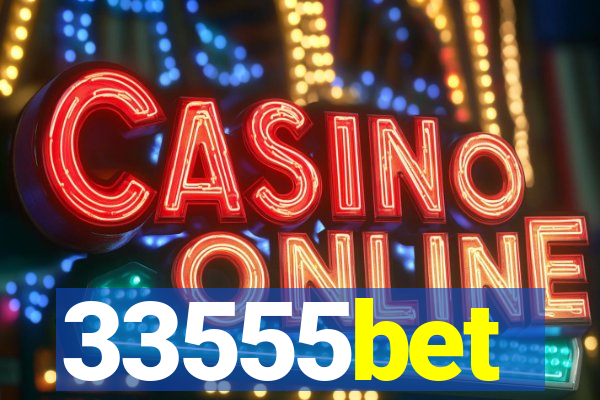 33555bet