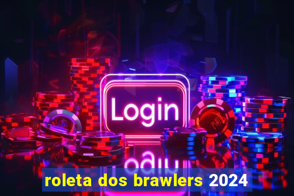 roleta dos brawlers 2024