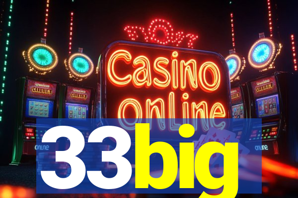 33big