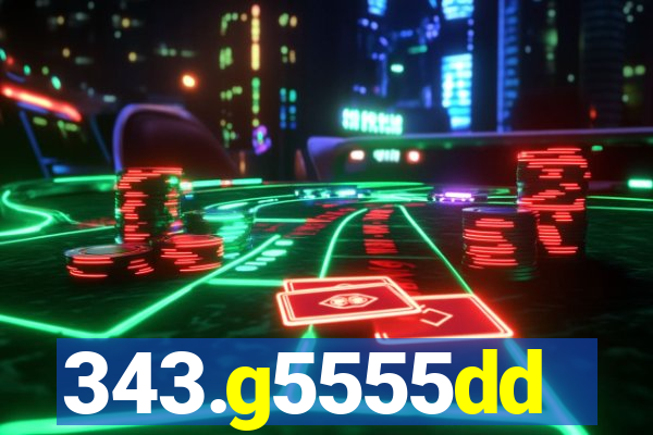 343.g5555dd