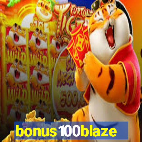 bonus100blaze