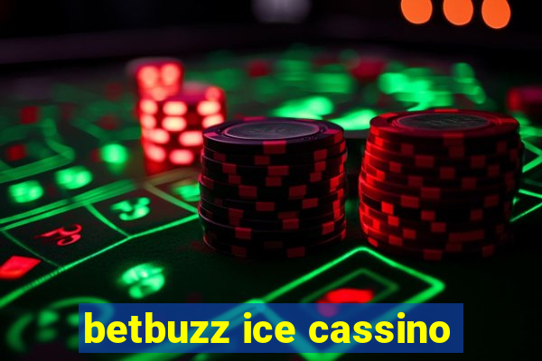 betbuzz ice cassino