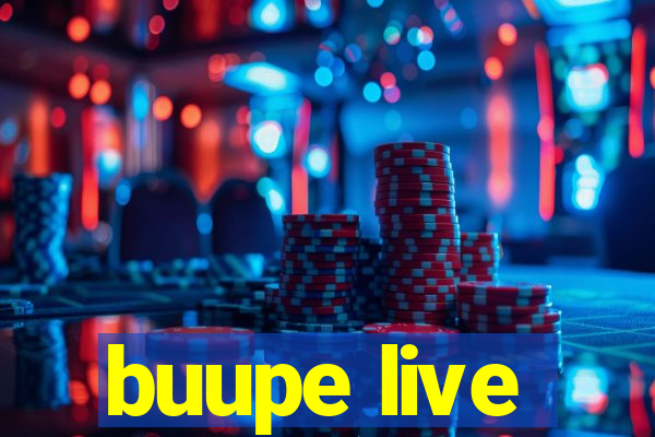 buupe live