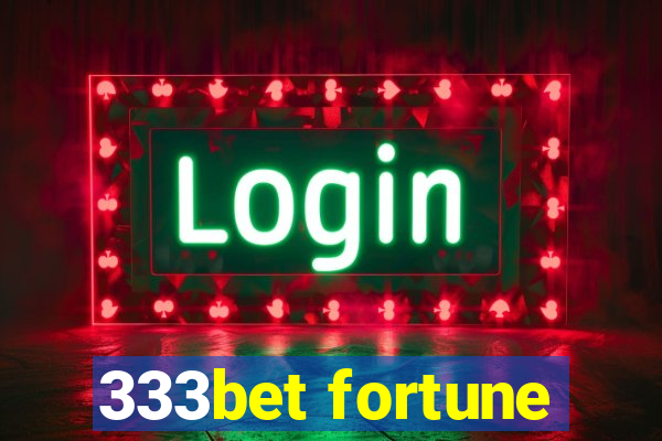 333bet fortune