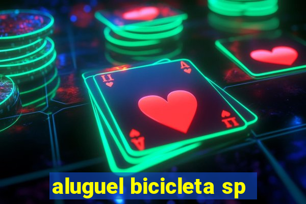 aluguel bicicleta sp