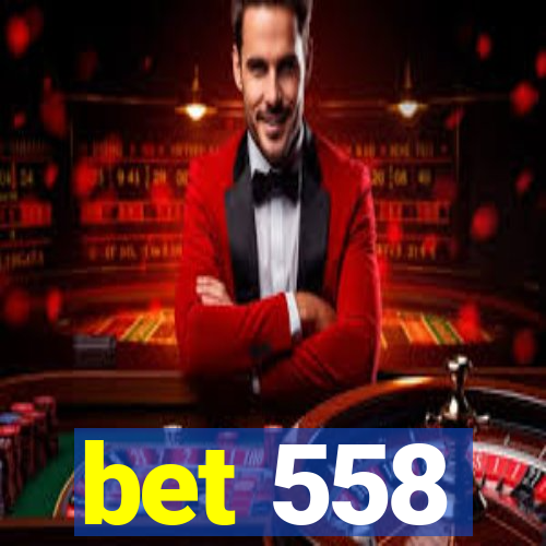 bet 558