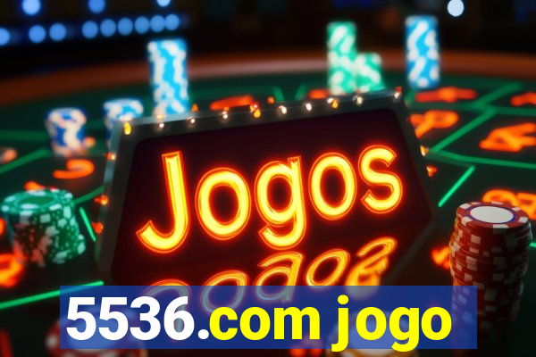 5536.com jogo