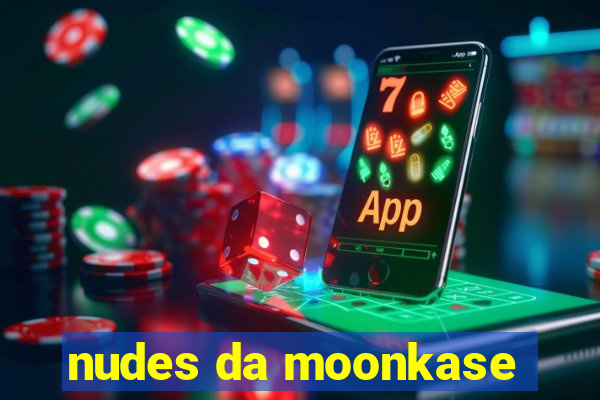 nudes da moonkase