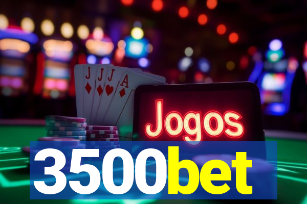 3500bet