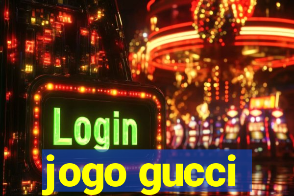 jogo gucci
