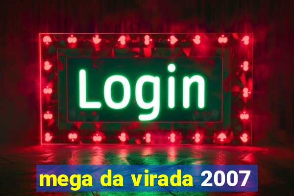 mega da virada 2007