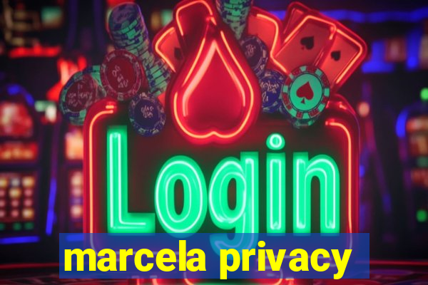 marcela privacy