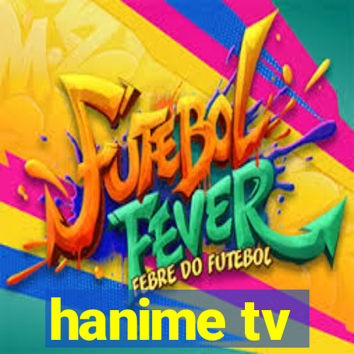 hanime tv