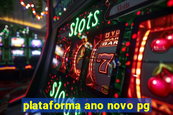 plataforma ano novo pg