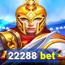 22288 bet