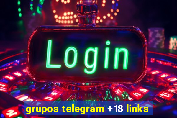 grupos telegram +18 links