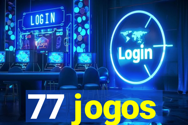 77 jogos