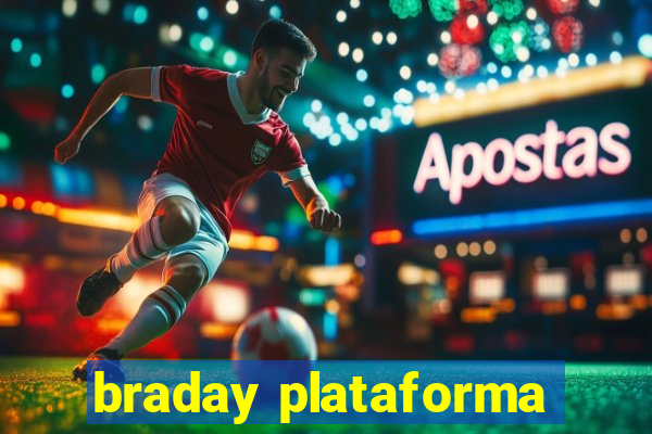 braday plataforma